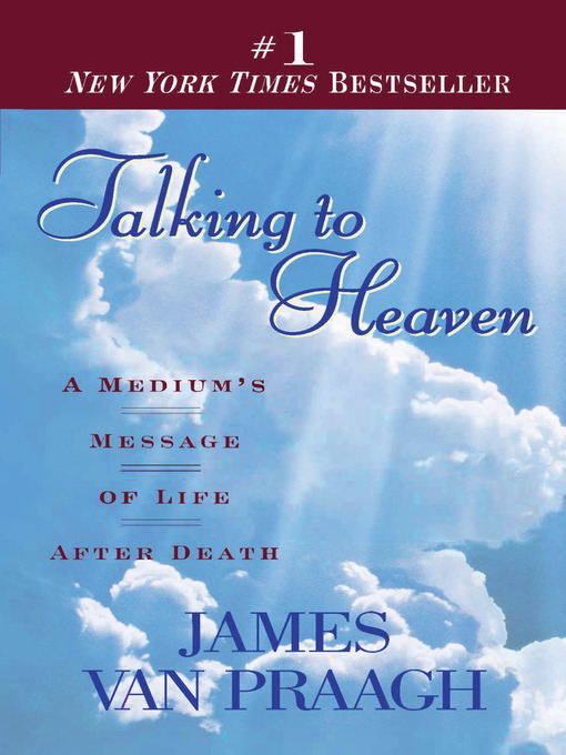 Title details for Talking to Heaven by James Van Praagh - Wait list